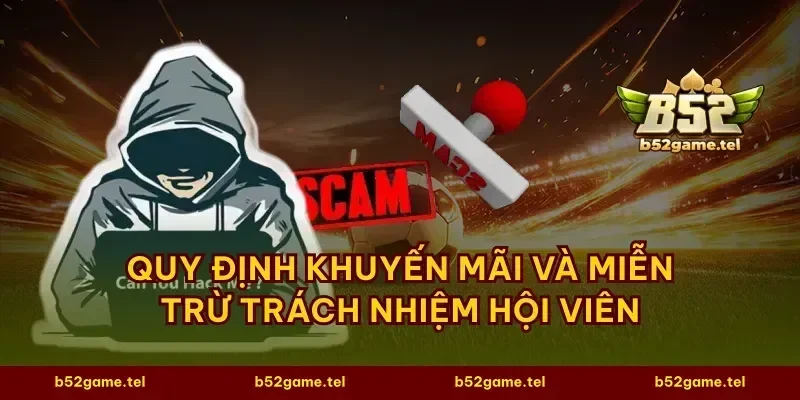 Quy định khuyến mãi và miễn trừ trách nhiệm hội viên